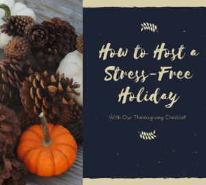 Host a Stress-Free holiday with our thanksgiving checklist